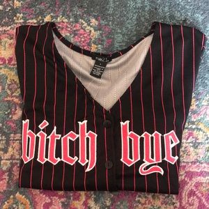 Rue 21 embroidered bitch bye baseball jersey!